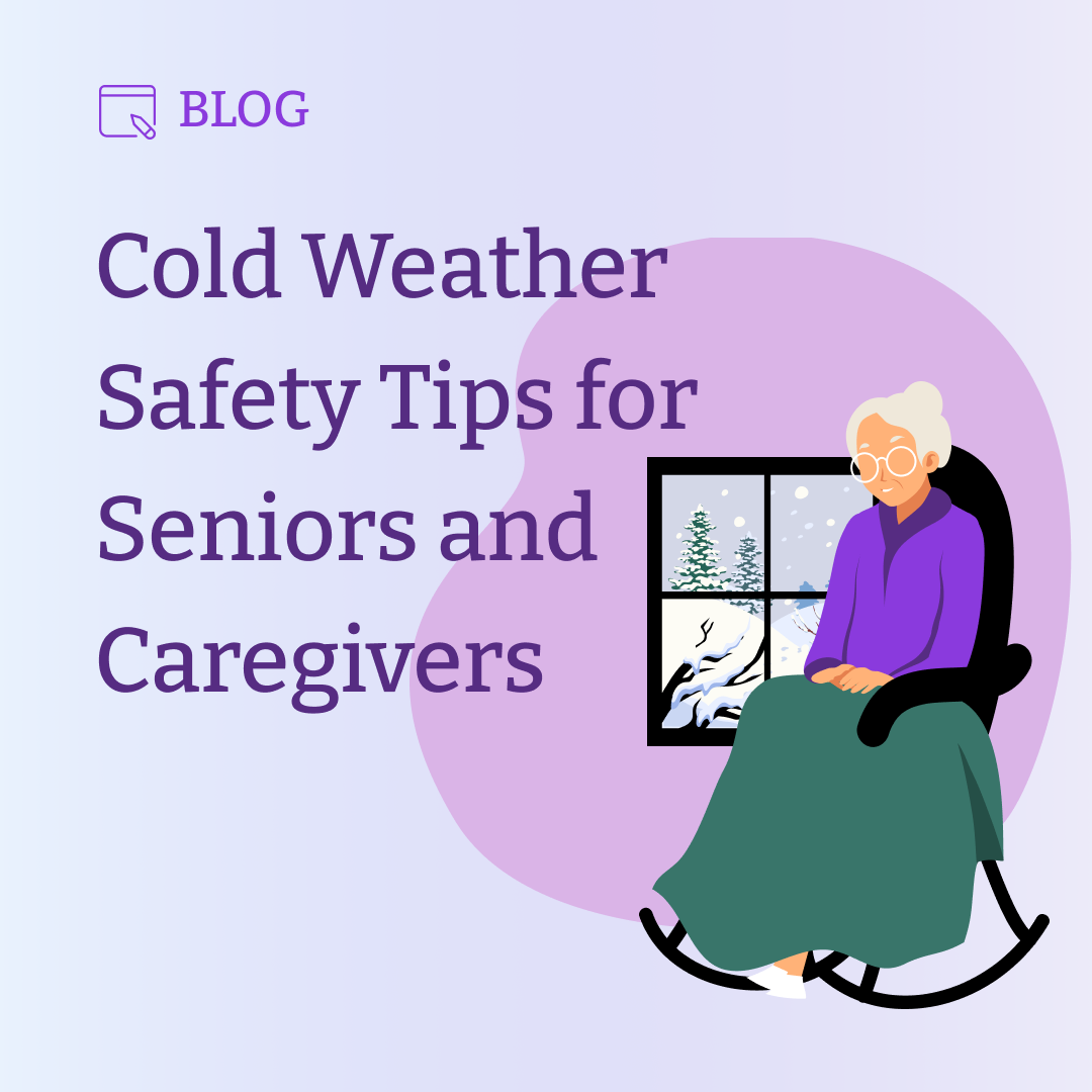 Cold Weather Safety Tips for Seniors and Caregivers