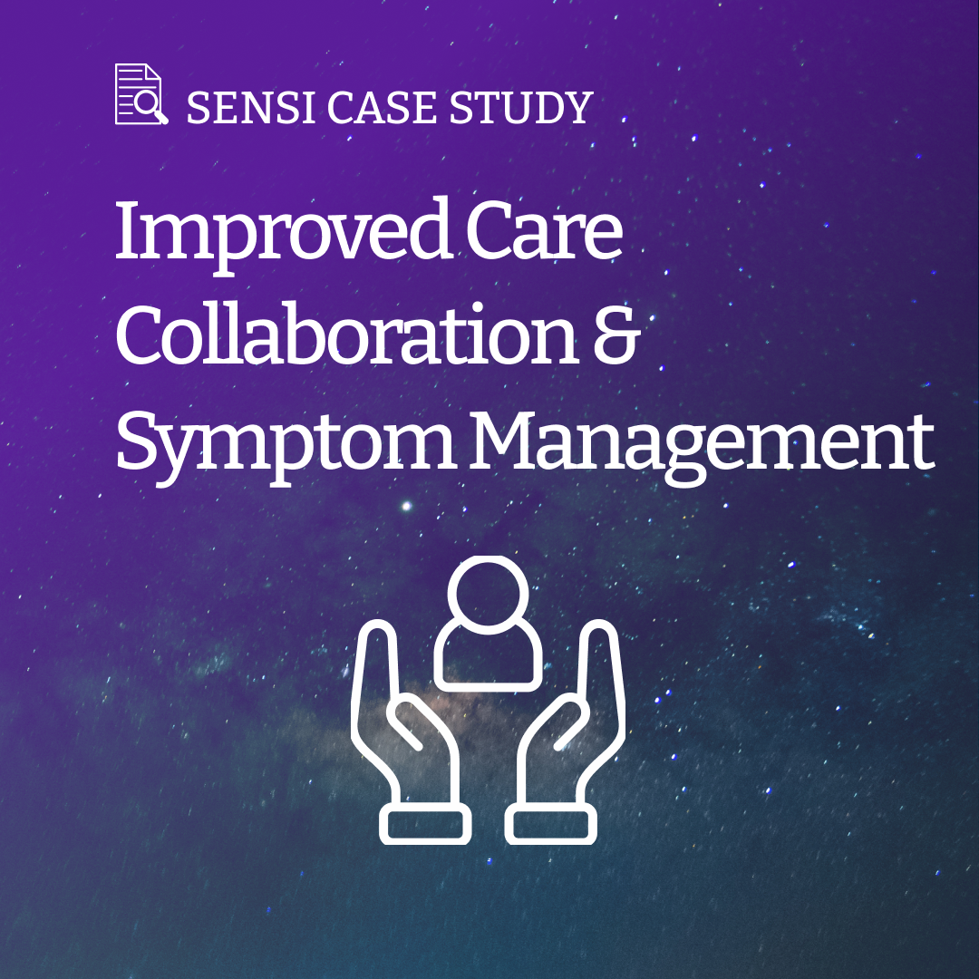Improved Care Collaboration & Symptom Management